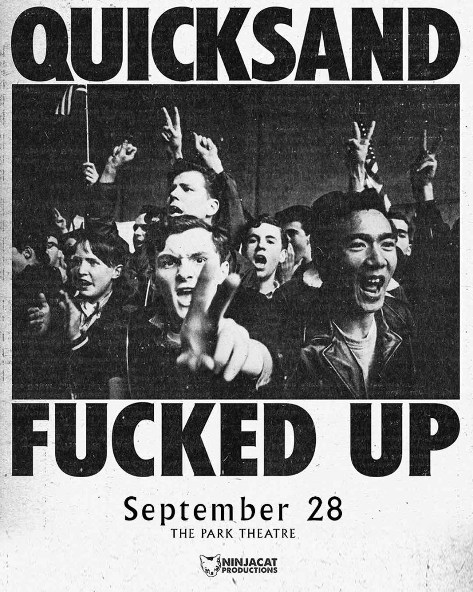 Quicksand & Fucked Up