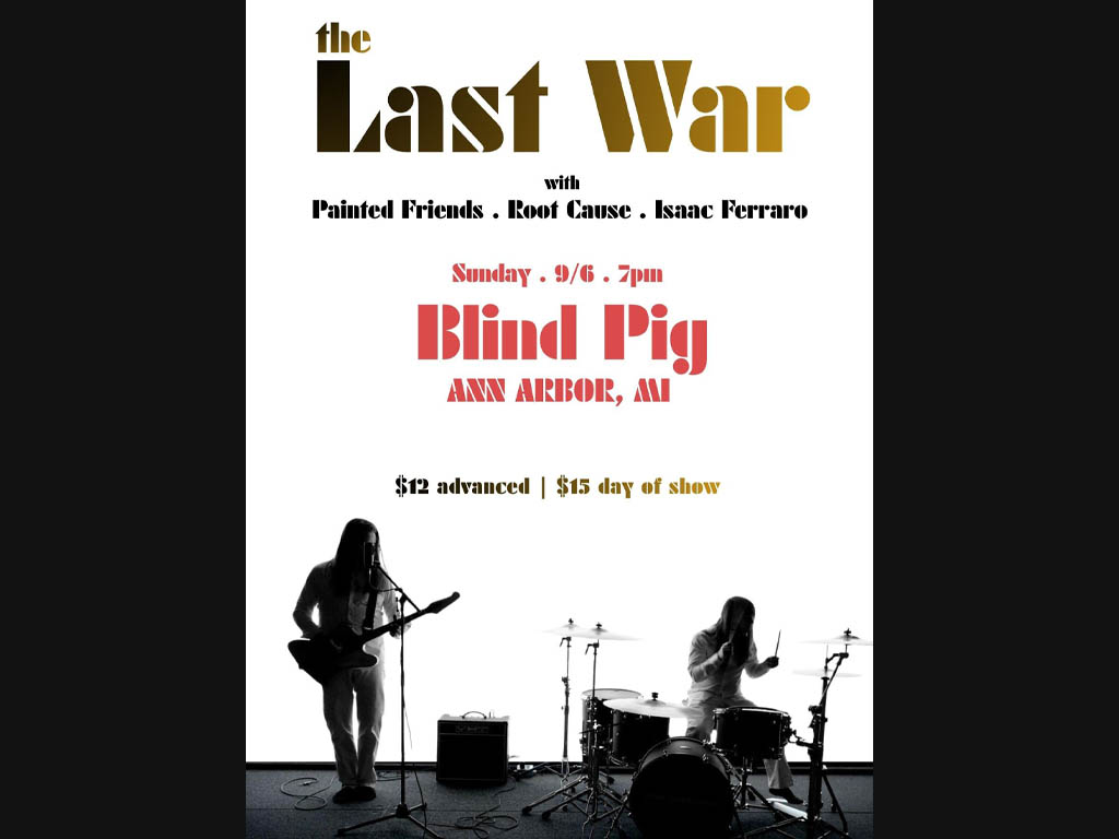 The Last War, Painted Friends, Root Cause, Isaac Ferraro - 06/09/26