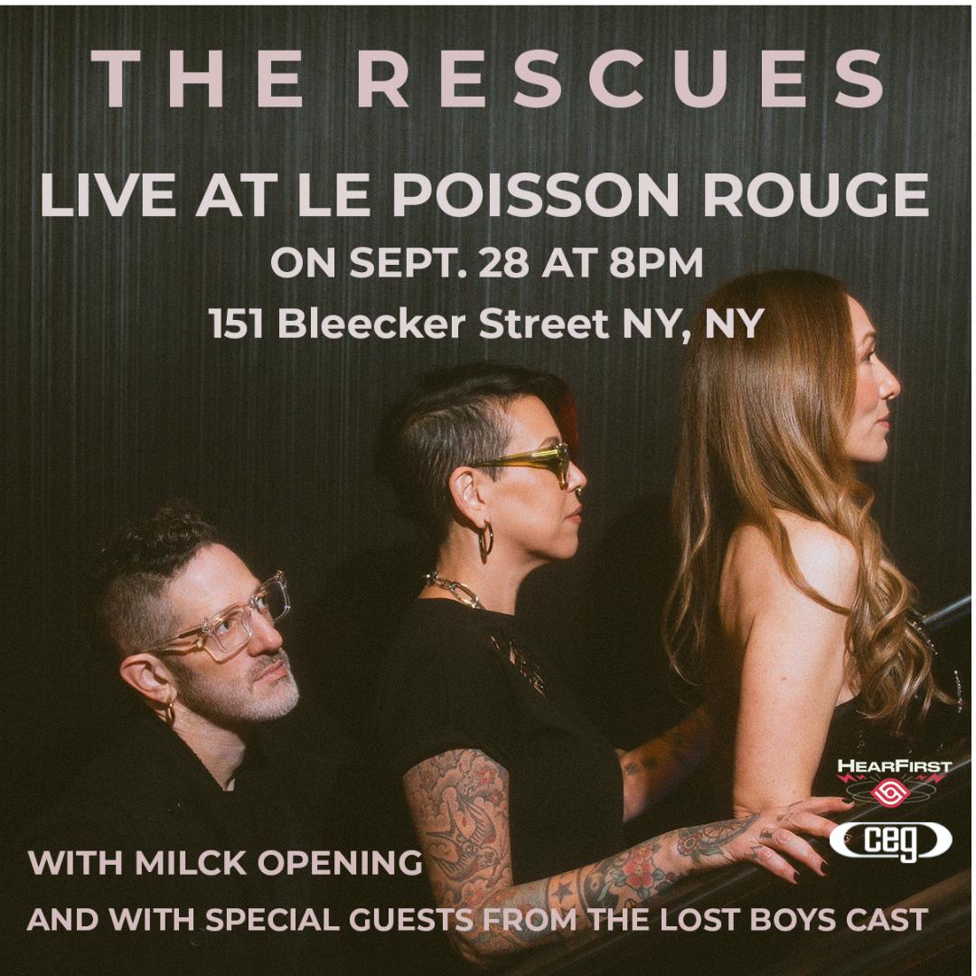 The Rescues w/support from MILCK and special guests from The Lost Boys cast