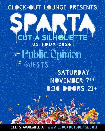 Clock-Out Lounge Presents: Sparta w/ special guest Public Opinion