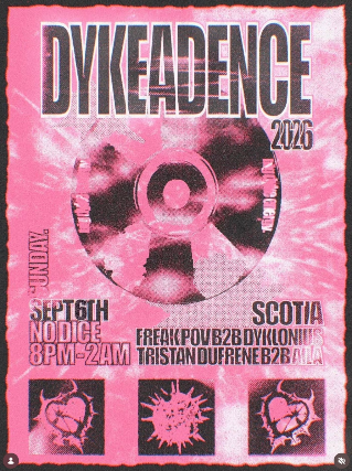 DYKEADENCE at NO DICE