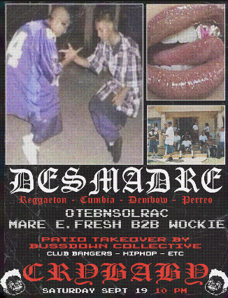 ¡DESMADRE! w/ OtebNSolrac + Mar E. Fresh B2B Wockie & PATIO TAKOVER by Bussdown Collective