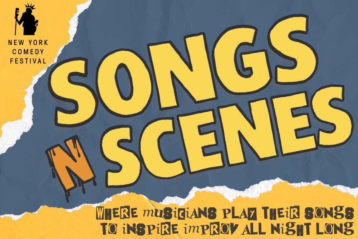 Songs N Scenes presented by New York Comedy Festival