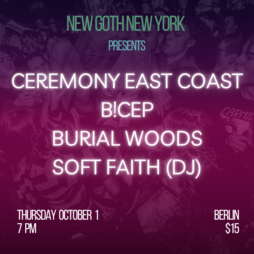Ceremony East Coast | B!cep | Burial Woods | Soft Faith (DJ)