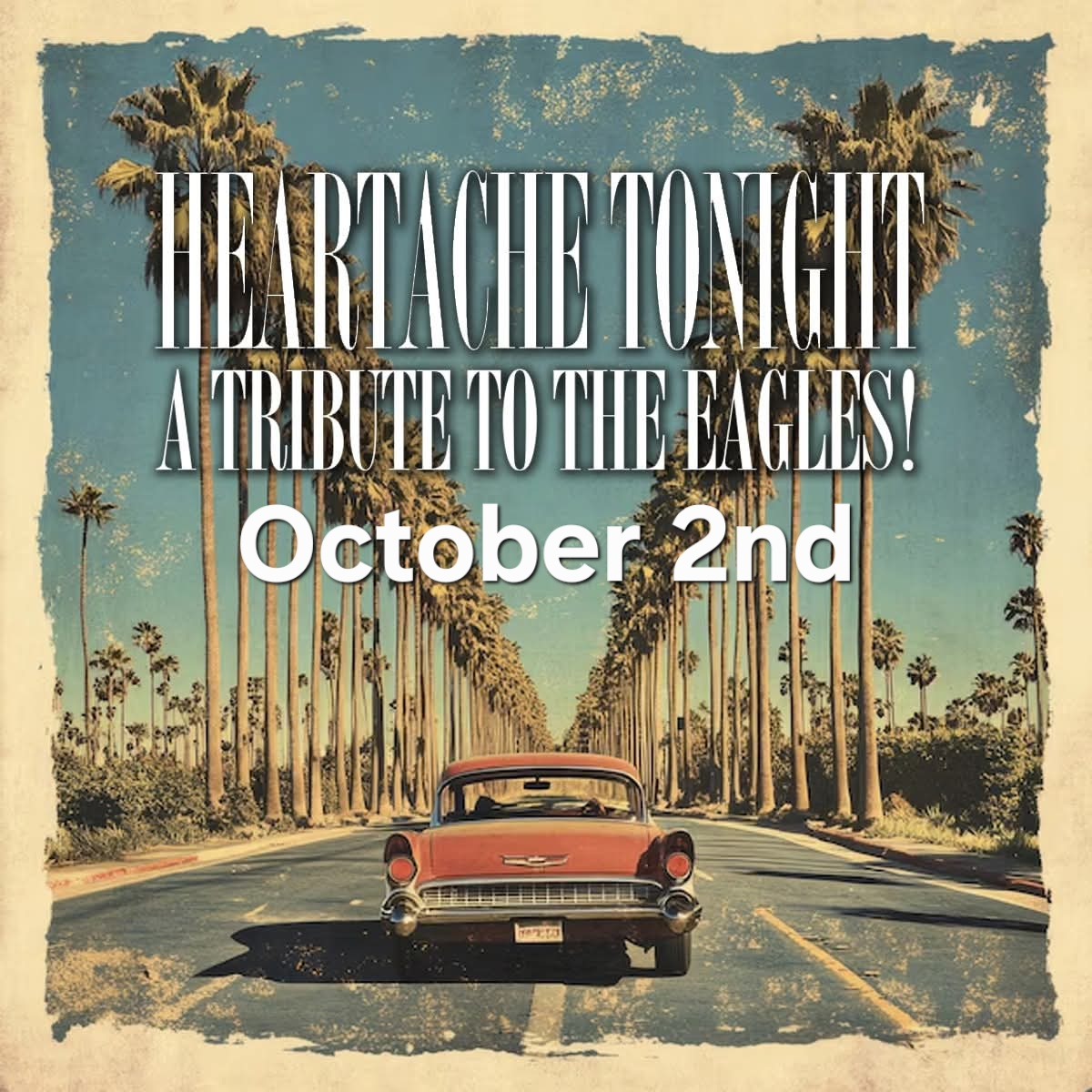 Eagles Tribute: Heartache Tonight