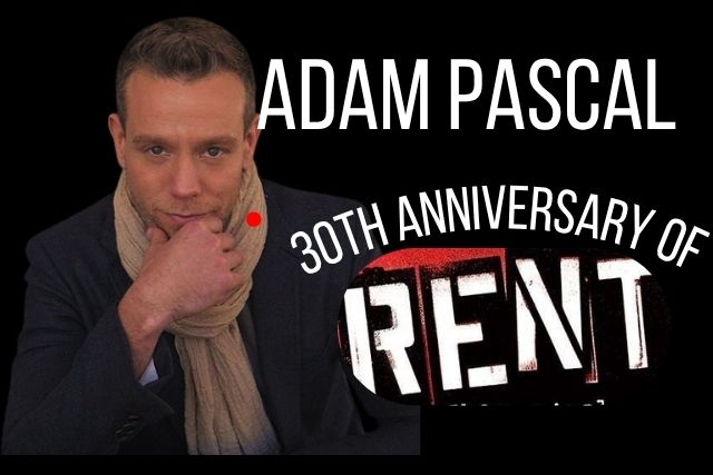 An Evening with Adam Pascal: Tony Nominated Original Star of RENT