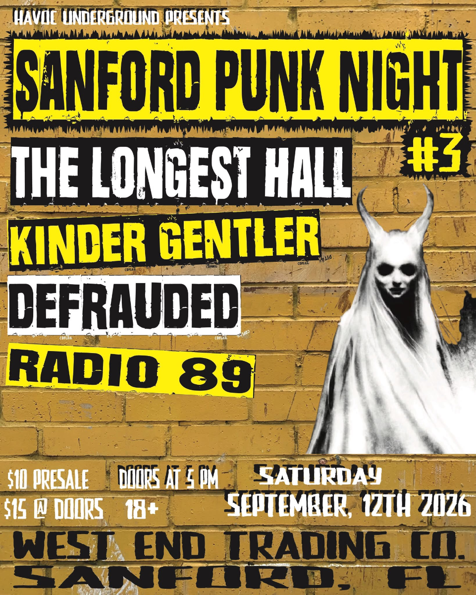 SANFORD PUNK NIGHT #3 WITH LONGEST HALL,KINDER GENTLER,DEFRAUDED AND RADIO 89