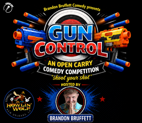 Gun Control: Comedy Show with Nerf Guns at Howlin’ Wolf – New Orleans, LA