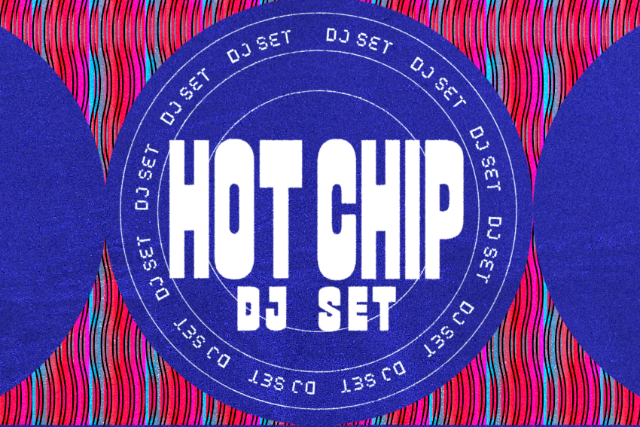 Hot Chip DJ Set