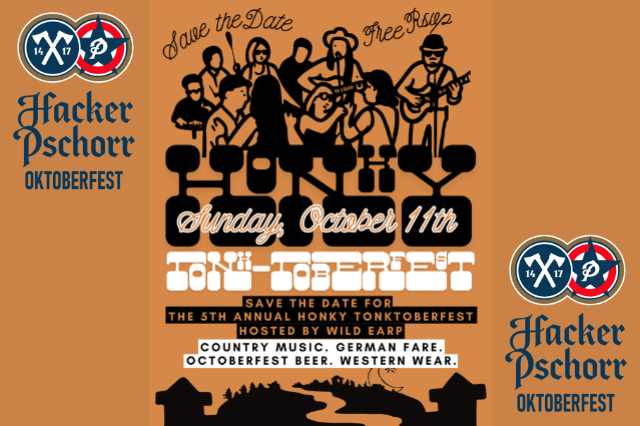 5th ANNUAL HONKY TONKTOBERFEST Hosted by WILD EARP