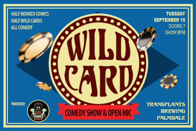 FREE SHOW: WILD CARD COMEDY SHOW AND OPEN MIC — palmdale | Eventsfy