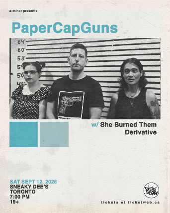 PaperCapGuns w/ She Burned Them & Derivative