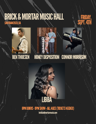 Connor Morrison, Honey Disposition, Ben Thuesen, Libba at Brick and Mortar Music Hall – San Francisco, CA