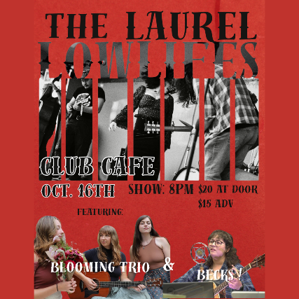The Laurel Lowlifes w/ Blooming Trio & Becks!