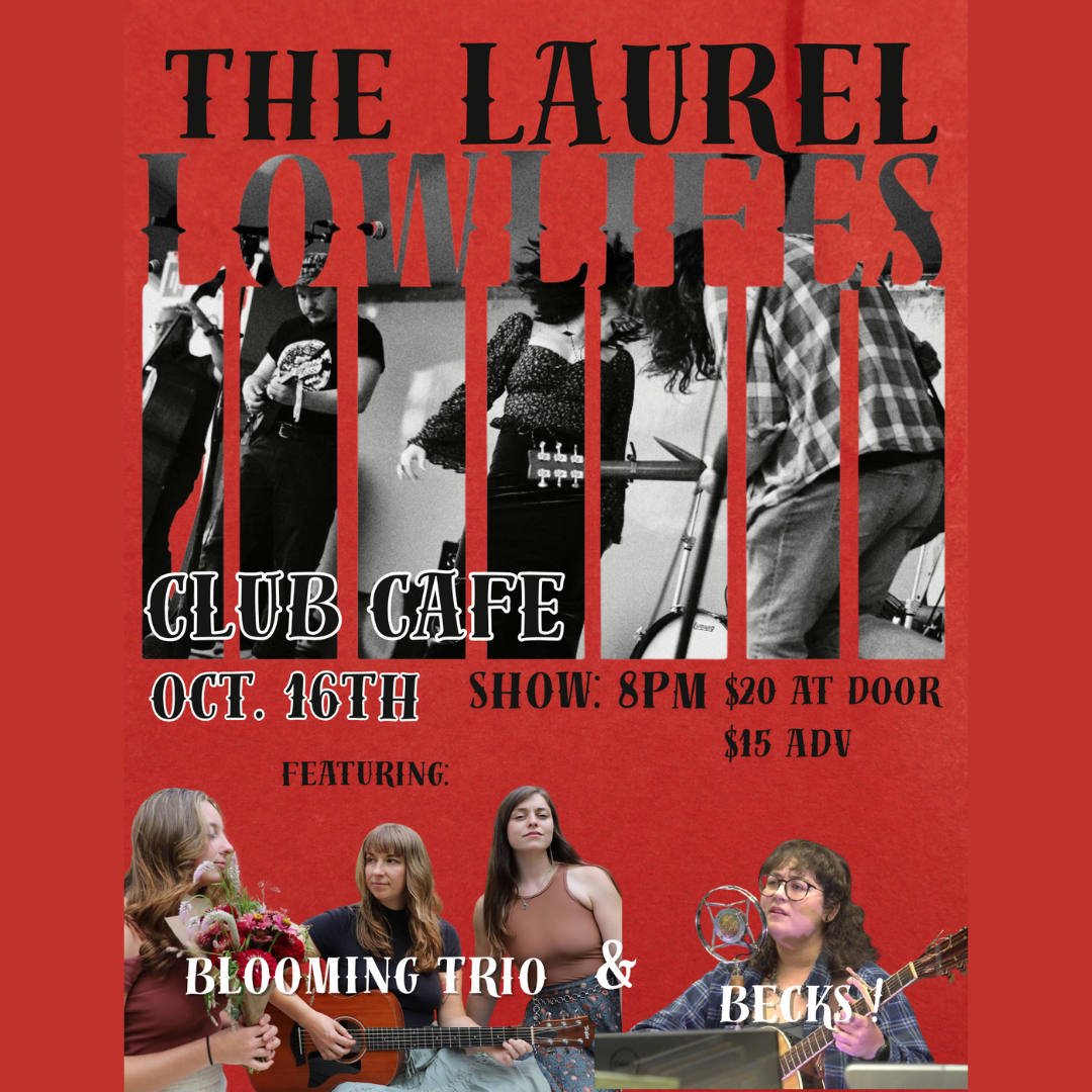 WYEP Pesents: The Laurel Lowlifes w/ Blooming Trio & Becks!