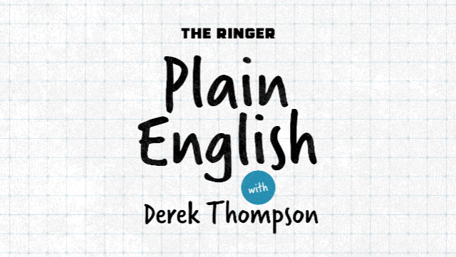 Plain English with Derek Thompson Live!