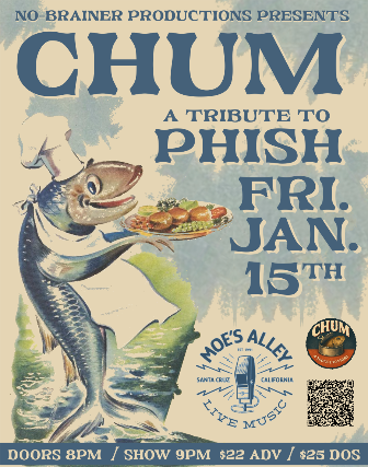 No-Brainer Productions presents: Chum - A Tribute To Phish